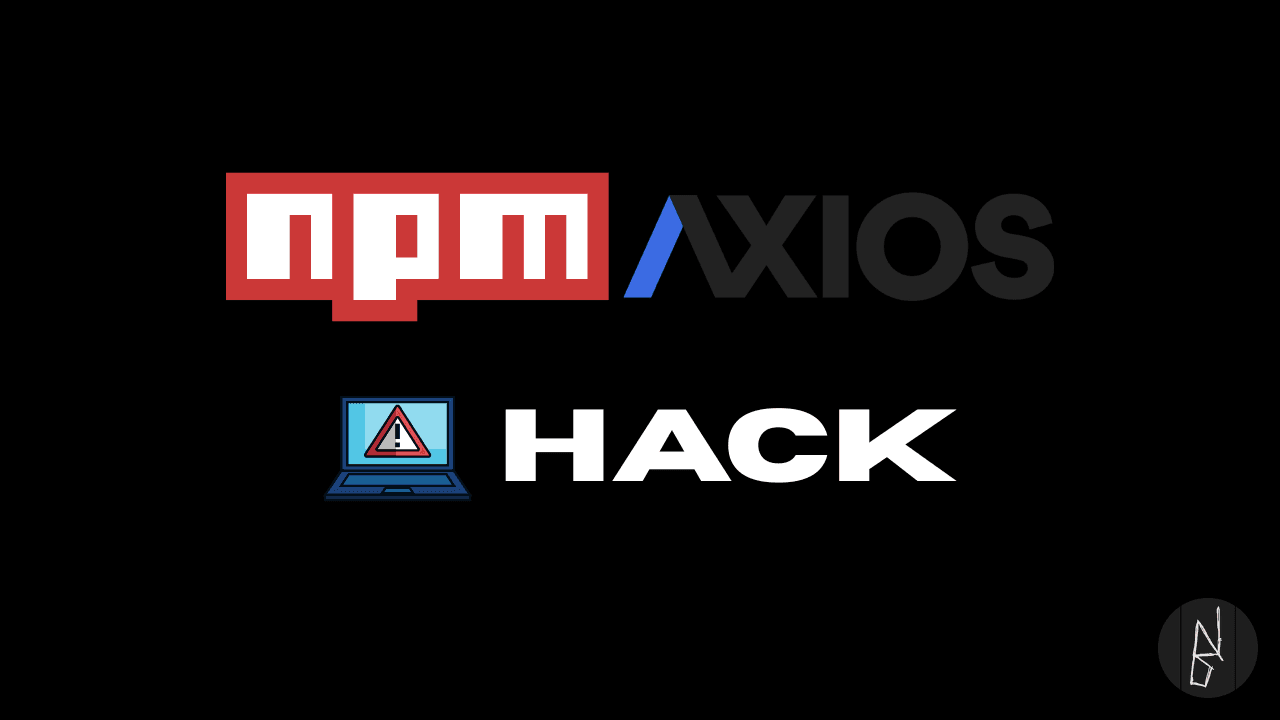Axios npm Hack: What Happened and How to Fix It